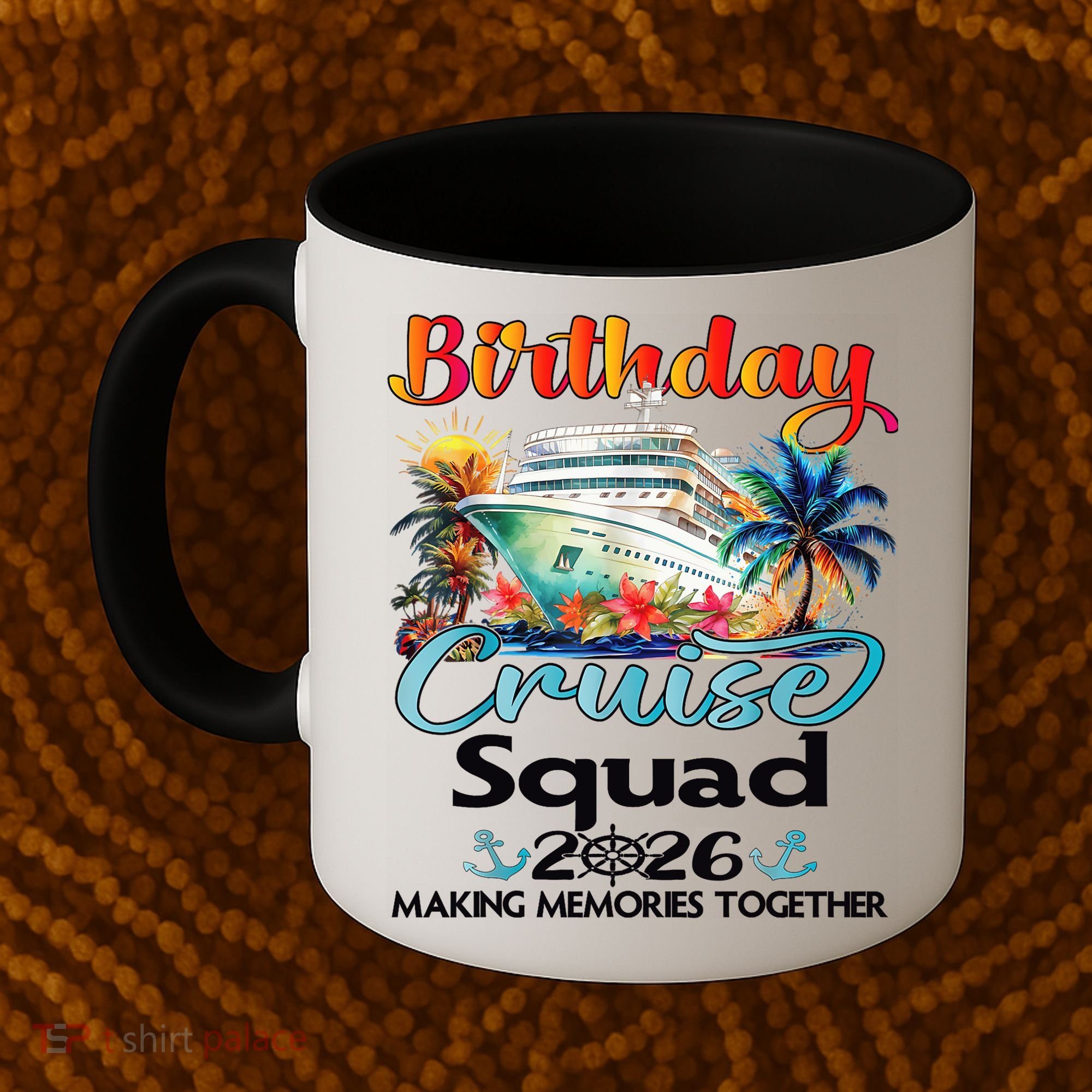 Birthday Cruise Squad 2026 Making Memories Together Coffee Mug