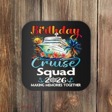 Birthday Cruise Squad 2026 Making Memories Together Coaster