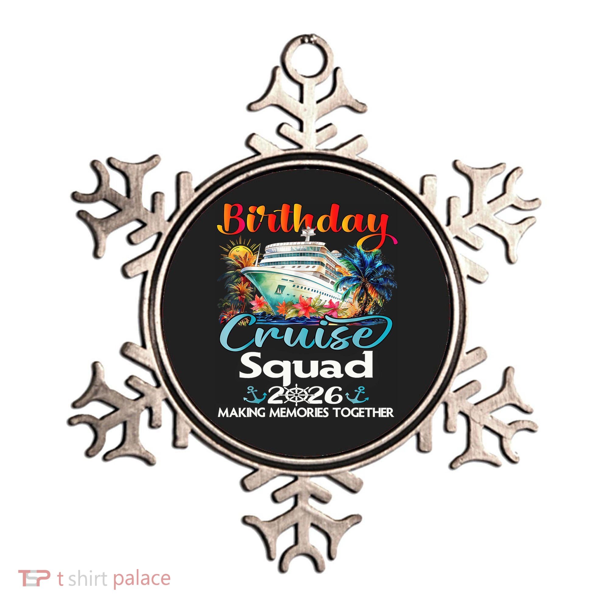 Birthday Cruise Squad 2026 Making Memories Together Ornament