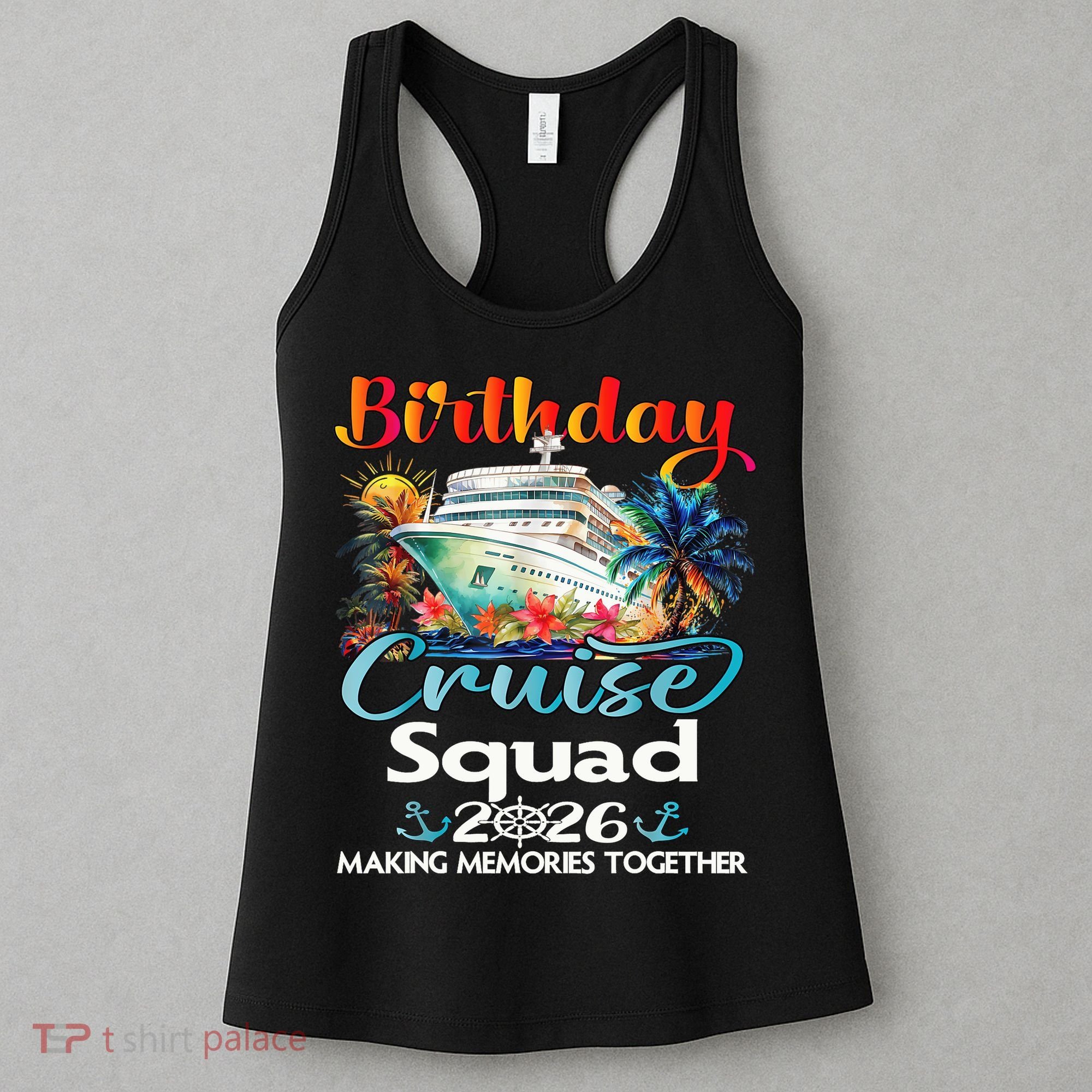 Birthday Cruise Squad 2026 Making Memories Together Women's Tank Top
