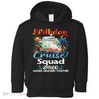 Birthday Cruise Squad 2026 Making Memories Together Toddler Hoodie thumb 0