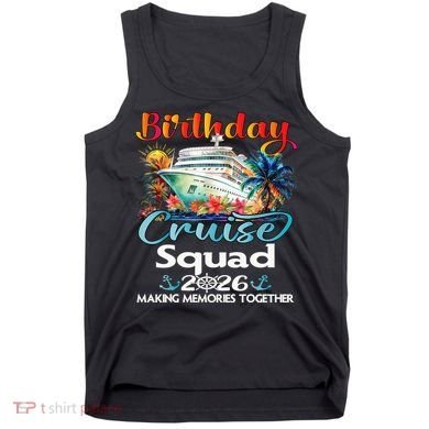 Birthday Cruise Squad 2026 Making Memories Together Tank Top