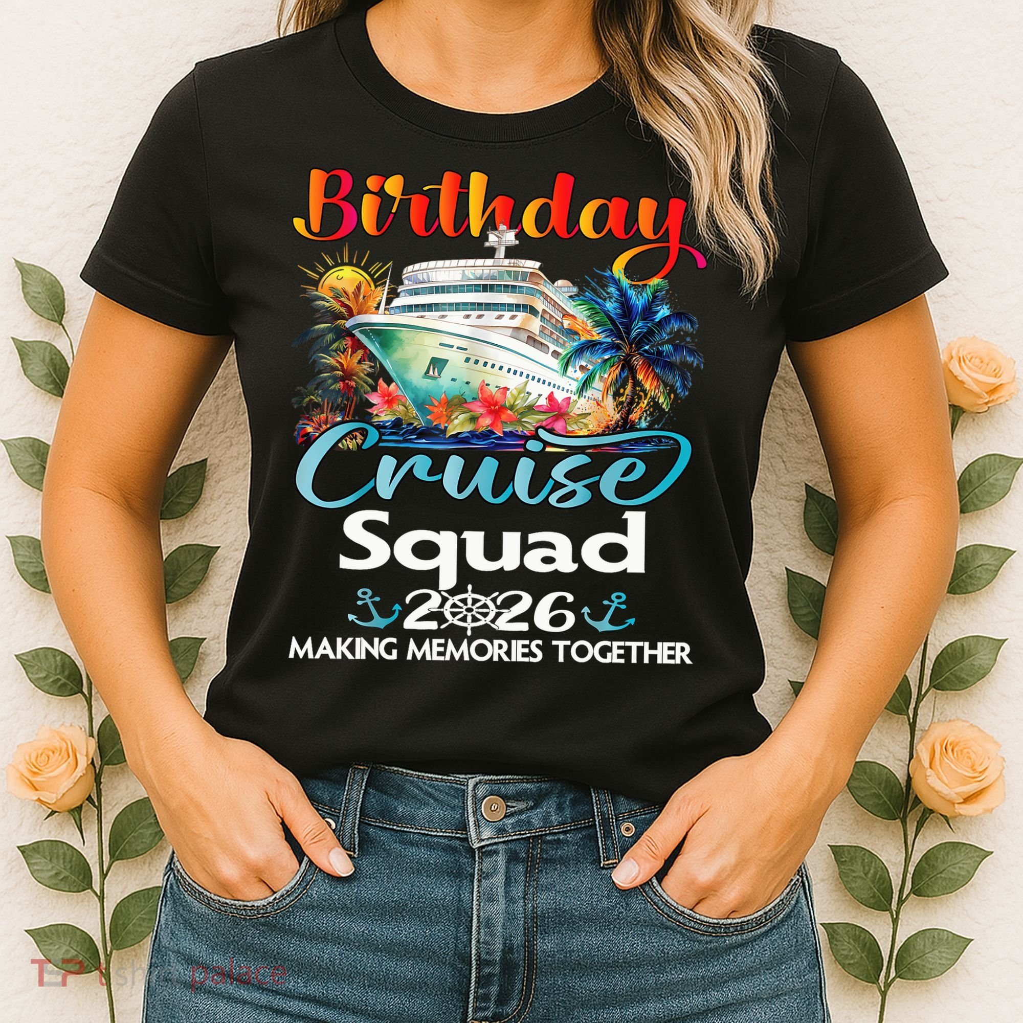 Birthday Cruise Squad 2026 Making Memories Together Women's T-Shirt