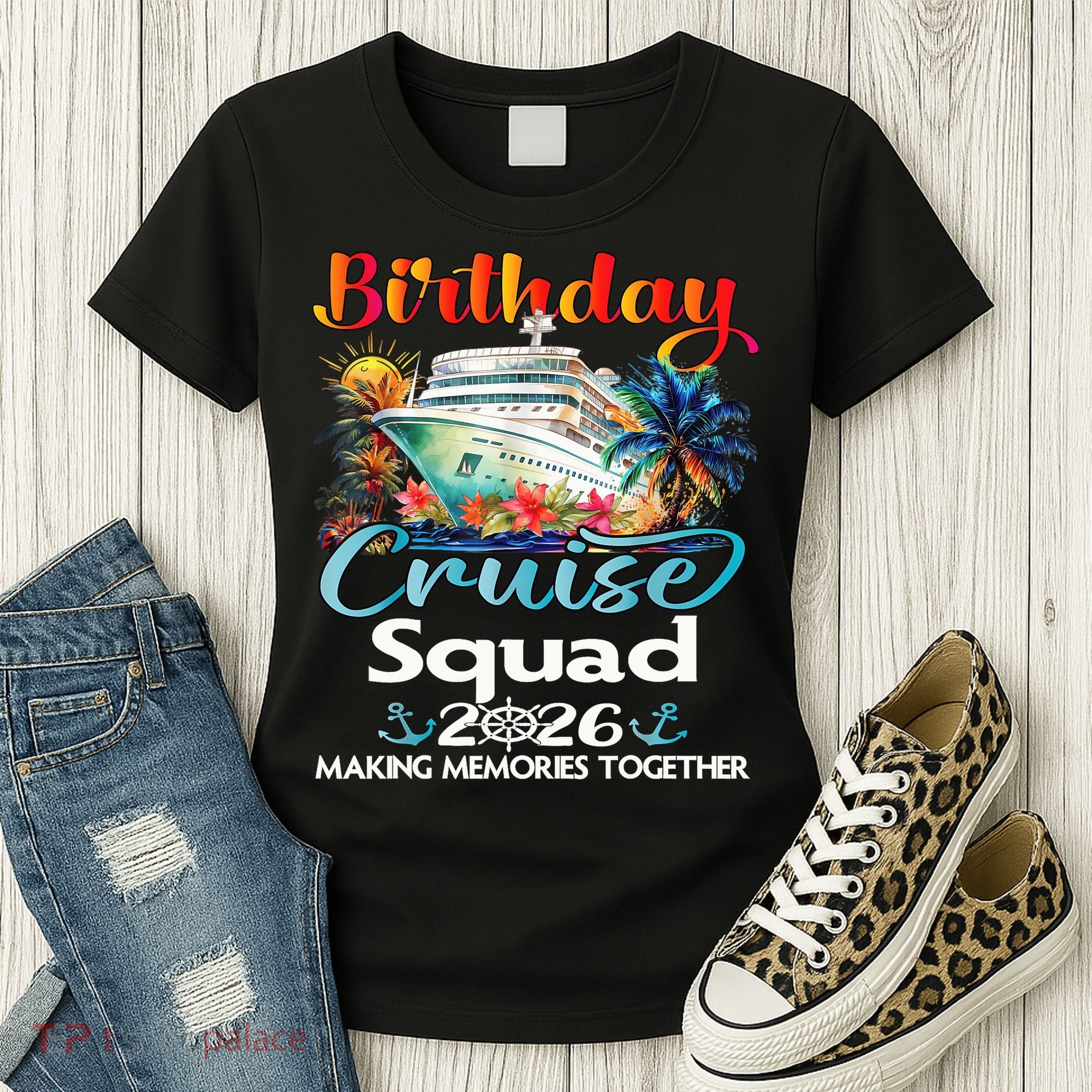 Birthday Cruise Squad 2026 Making Memories Together Women's T-Shirt