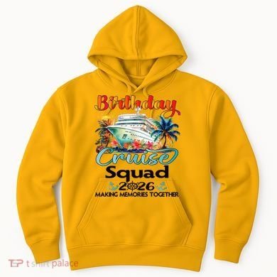 Birthday Cruise Squad 2026 Making Memories Together Hoodie
