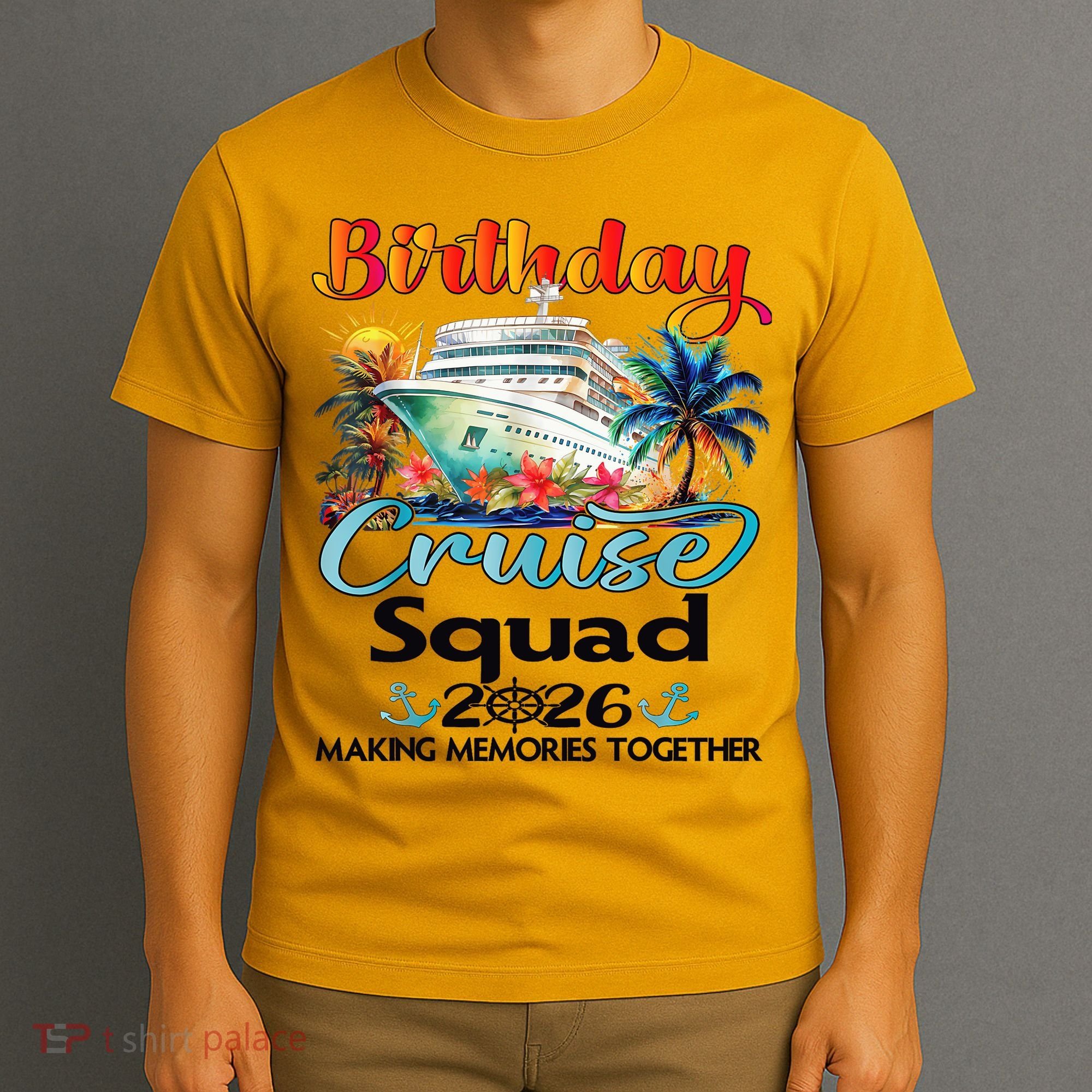 Birthday Cruise Squad 2026 Making Memories Together T-Shirt