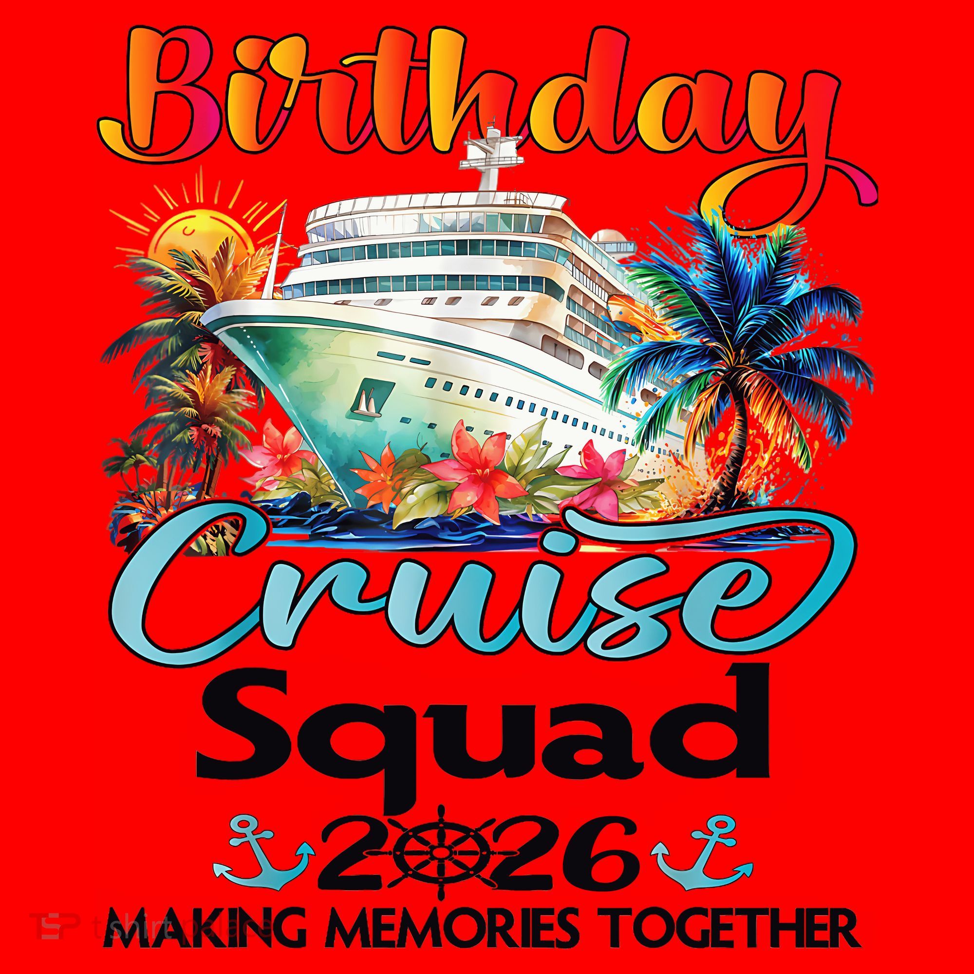 Birthday Cruise Squad 2026 Making Memories Together Santa Hat