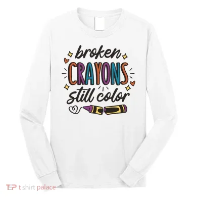 Broken Crayons Still Color Long Sleeve Shirt