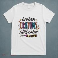 Broken Crayons Still Color T-Shirt thumb 5