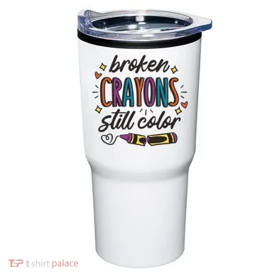 Broken Crayons Still Color Tumbler