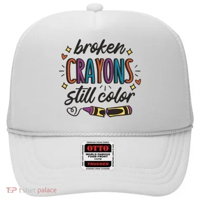 Broken Crayons Still Color Hat