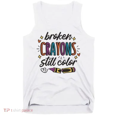 Broken Crayons Still Color Tank Top