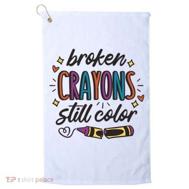 Broken Crayons Still Color Golf Towel