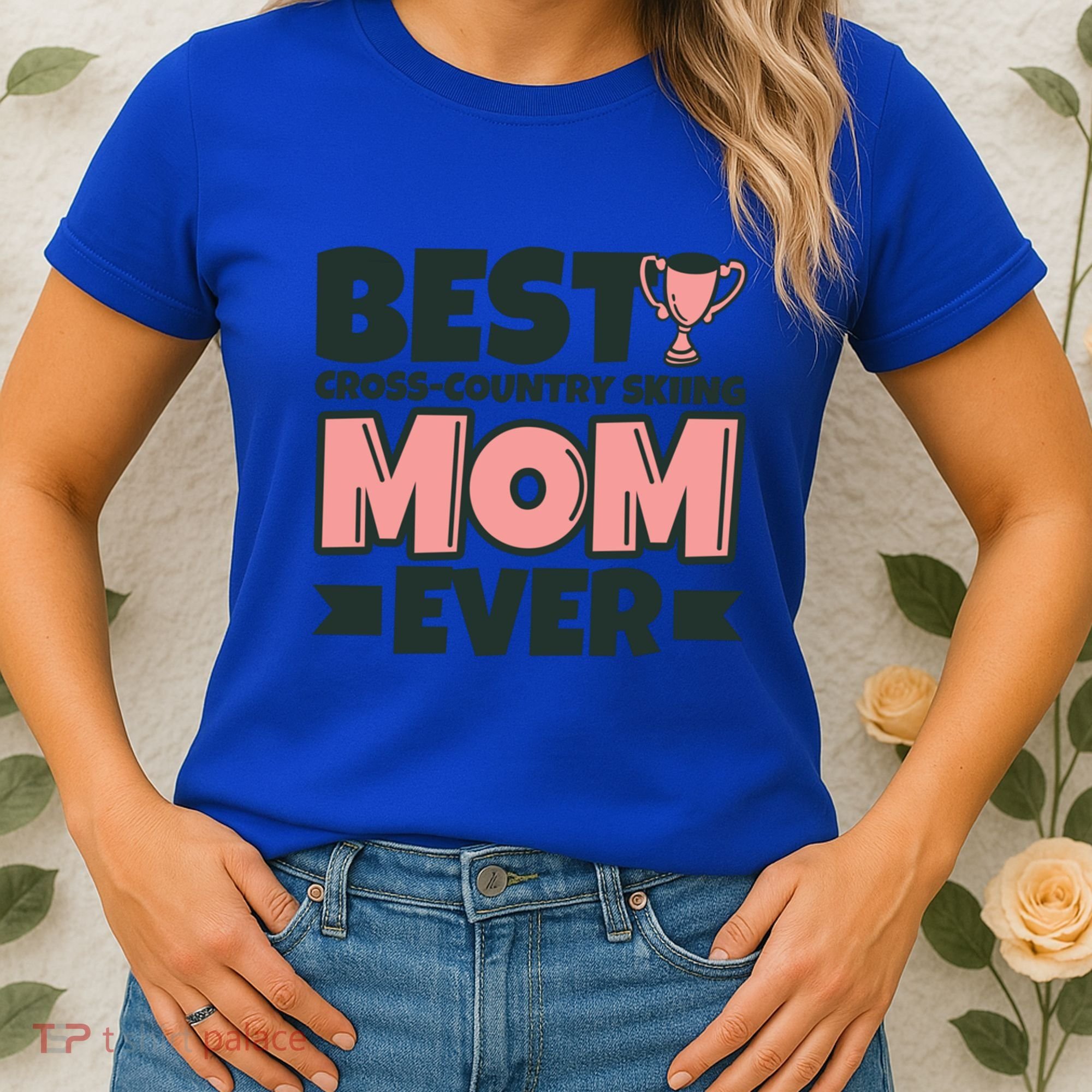 Best Crosscountry Skiing Mom Ever Mother Funny Cute Gift Women's T-Shirt