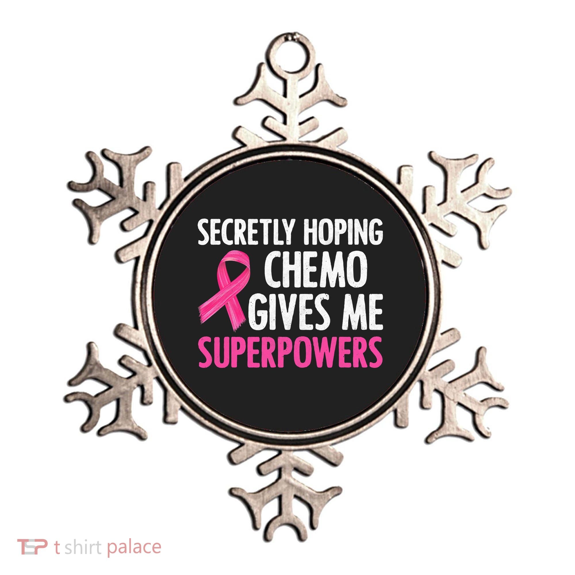Breast Cancer Secretly Hoping Chemo Gives Me Superpowers Ornament