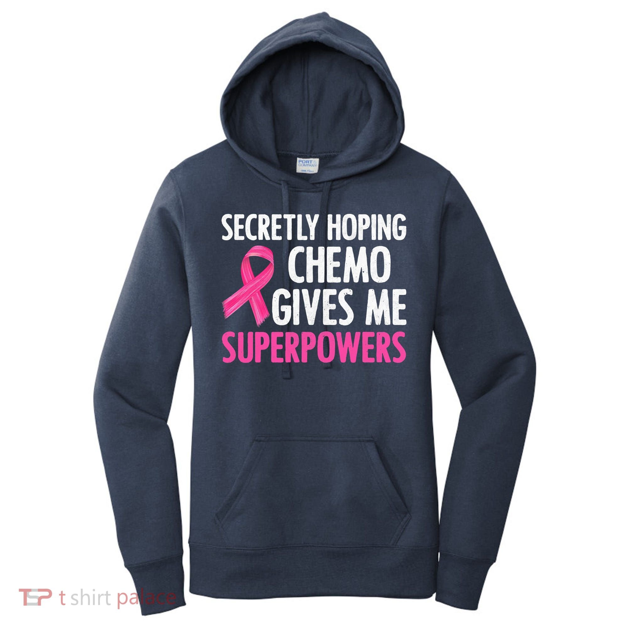 Breast Cancer Secretly Hoping Chemo Gives Me Superpowers Women's Hoodie