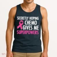 Breast Cancer Secretly Hoping Chemo Gives Me Superpowers Tank Top thumb 3