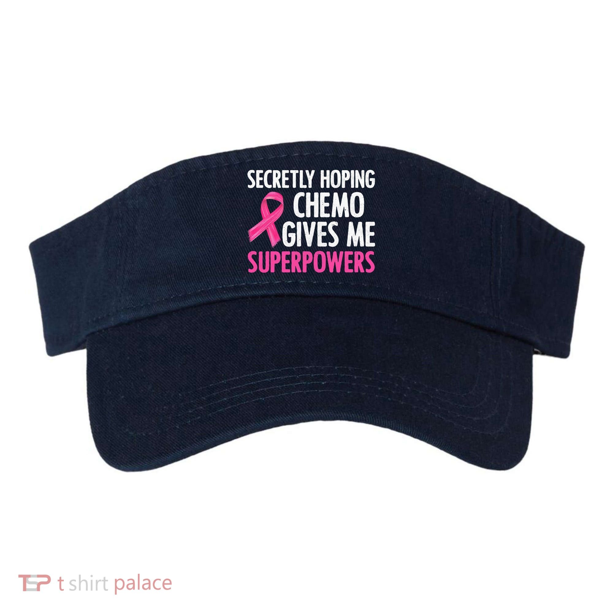 Breast Cancer Secretly Hoping Chemo Gives Me Superpowers Visor