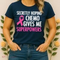 Breast Cancer Secretly Hoping Chemo Gives Me Superpowers Women's T-Shirt thumb 2