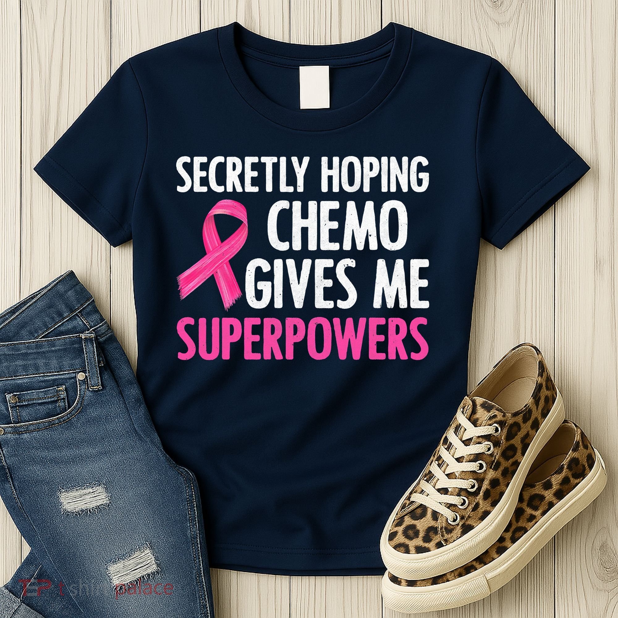 Breast Cancer Secretly Hoping Chemo Gives Me Superpowers Women's T-Shirt