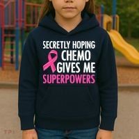 Breast Cancer Secretly Hoping Chemo Gives Me Superpowers Kids Hoodie thumb 3
