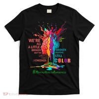 Broken Crayons Still Color Mental Health Awareness Matters T-Shirt thumb 0