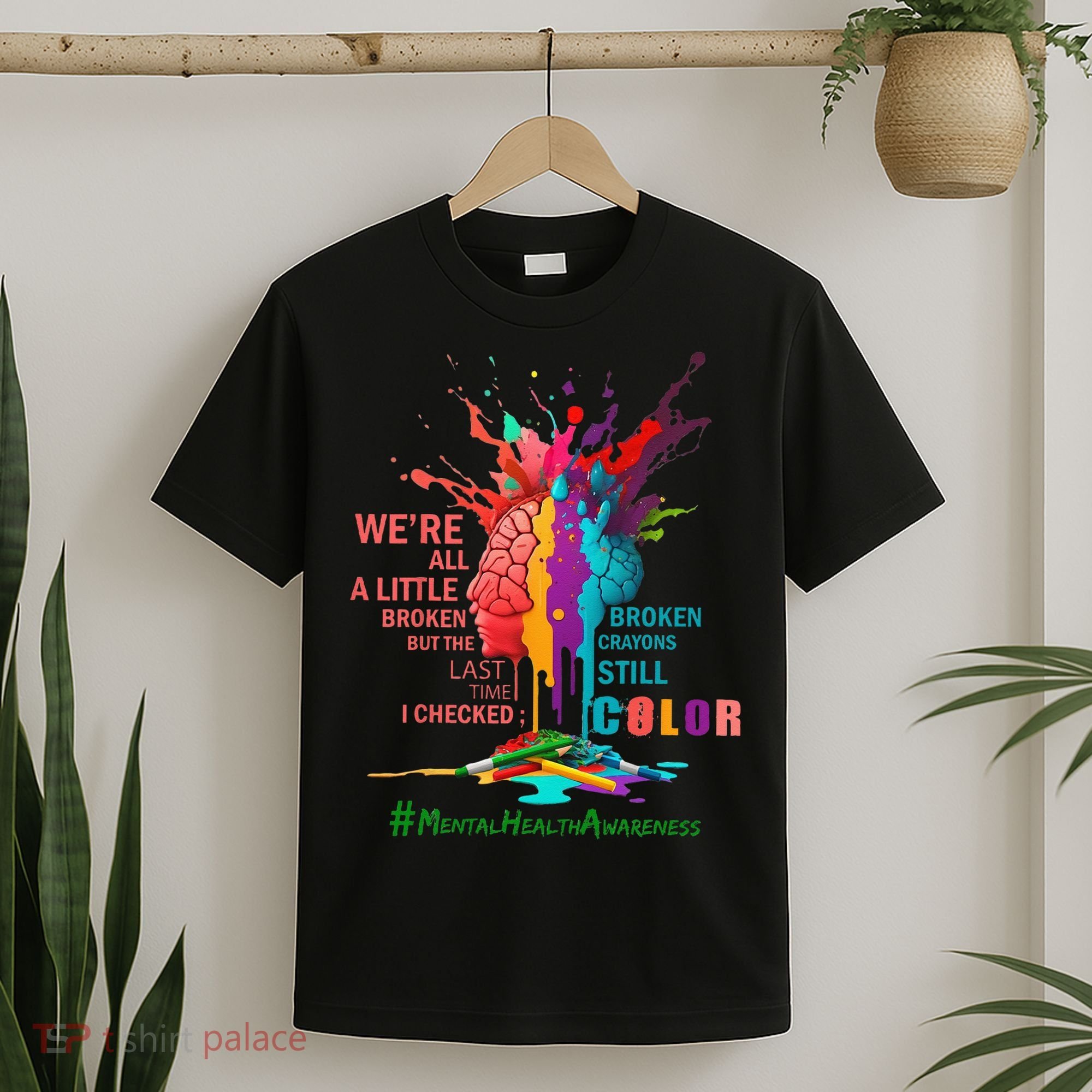 Broken Crayons Still Color Mental Health Awareness Matters T-Shirt