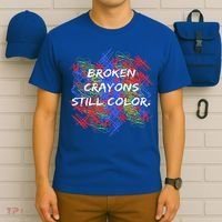 Broken Crayons Still Color Mental Health Awareness Supporter T-Shirt thumb 6