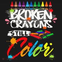 Broken Crayons Still Color Mental Health Awareness T-Shirt thumb 7