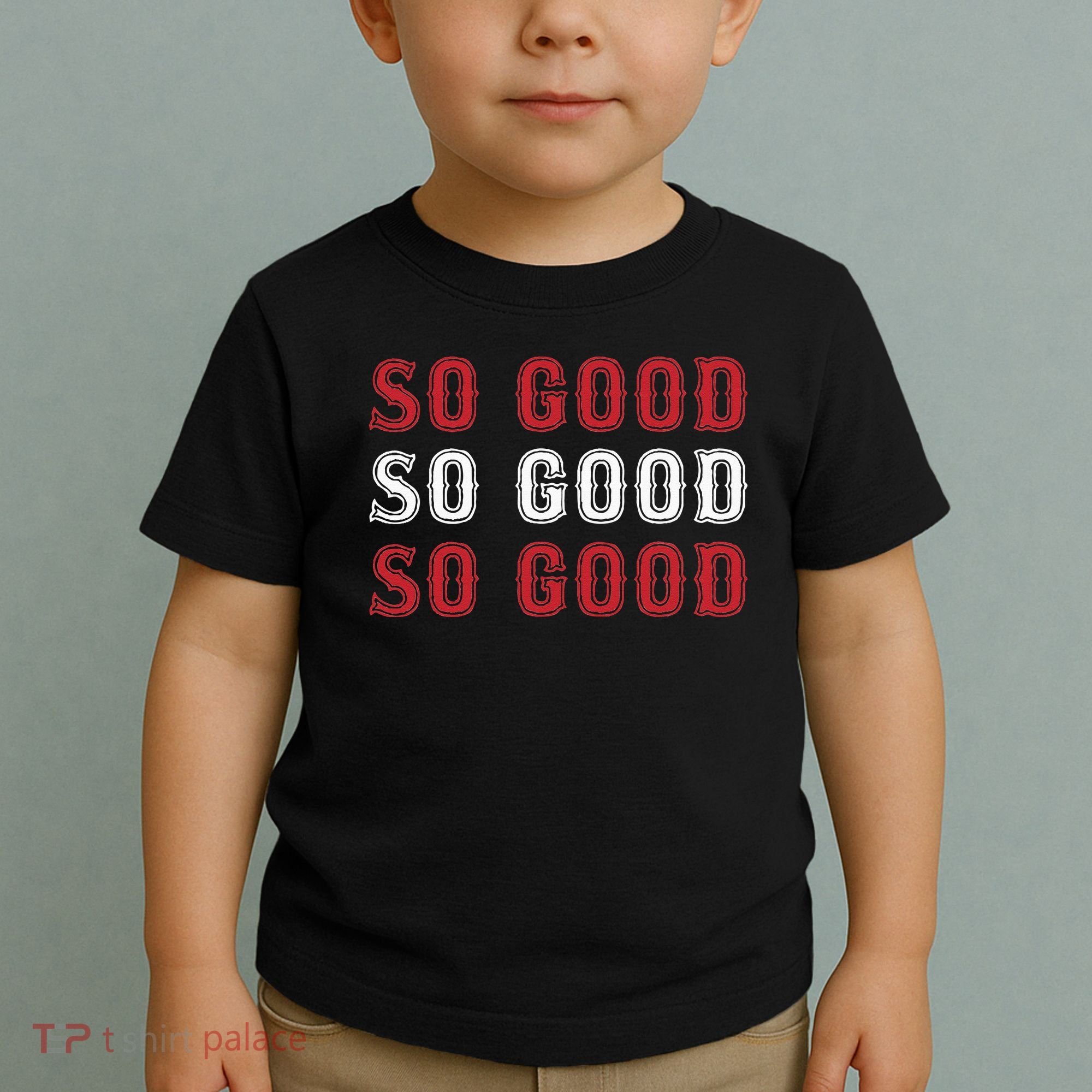 Boston Caroline So Good Toddler T-Shirt