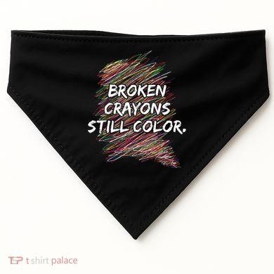 Broken Crayons Still Color Mental Health Awareness USA-Made Doggie Bandana