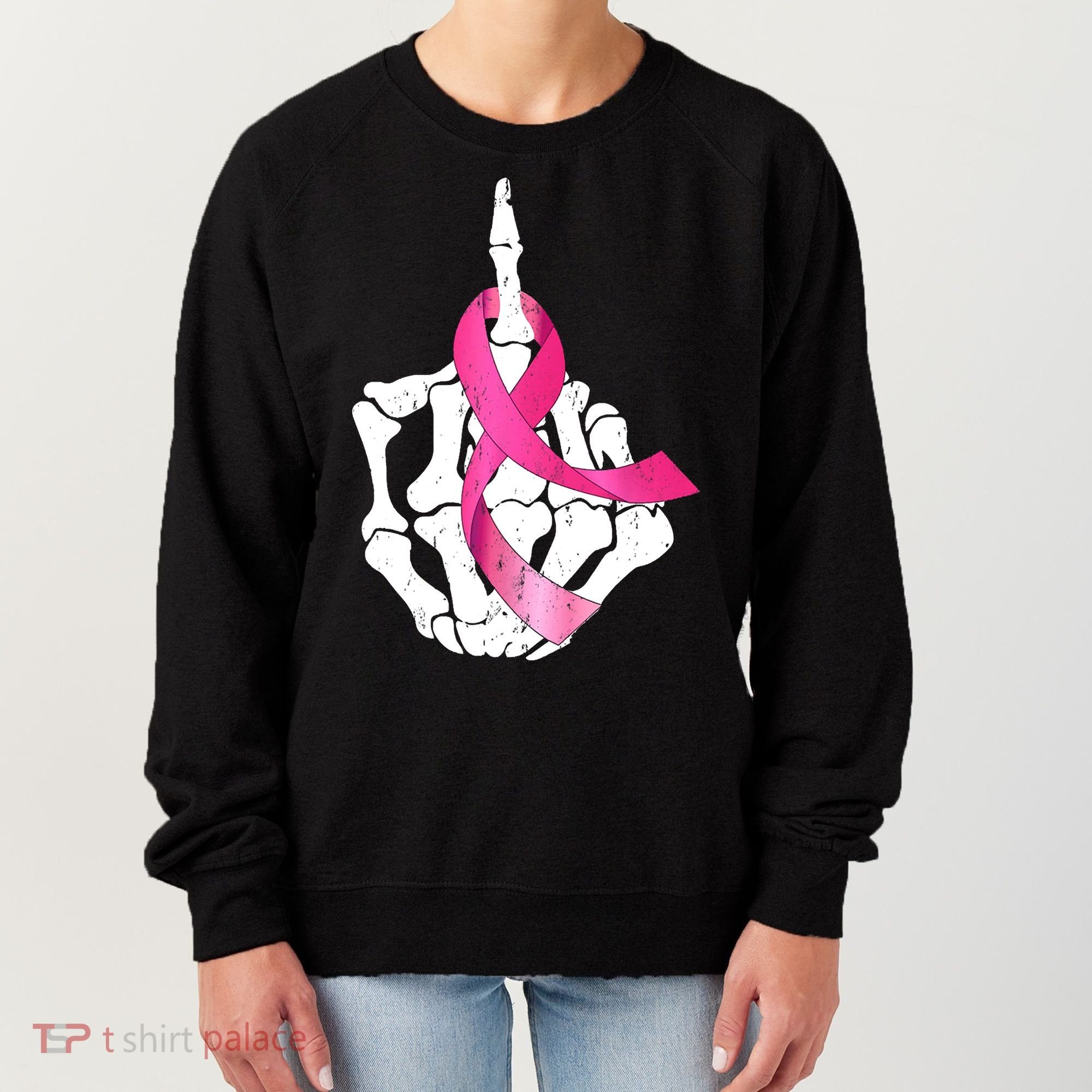 Breast Cancer Skeleton Hand Fuck Pink Funny Awareness Women's Sweatshirt