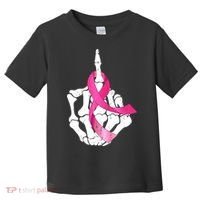 Breast Cancer Skeleton Hand Fuck Pink Funny Awareness Toddler T-Shirt thumb 0