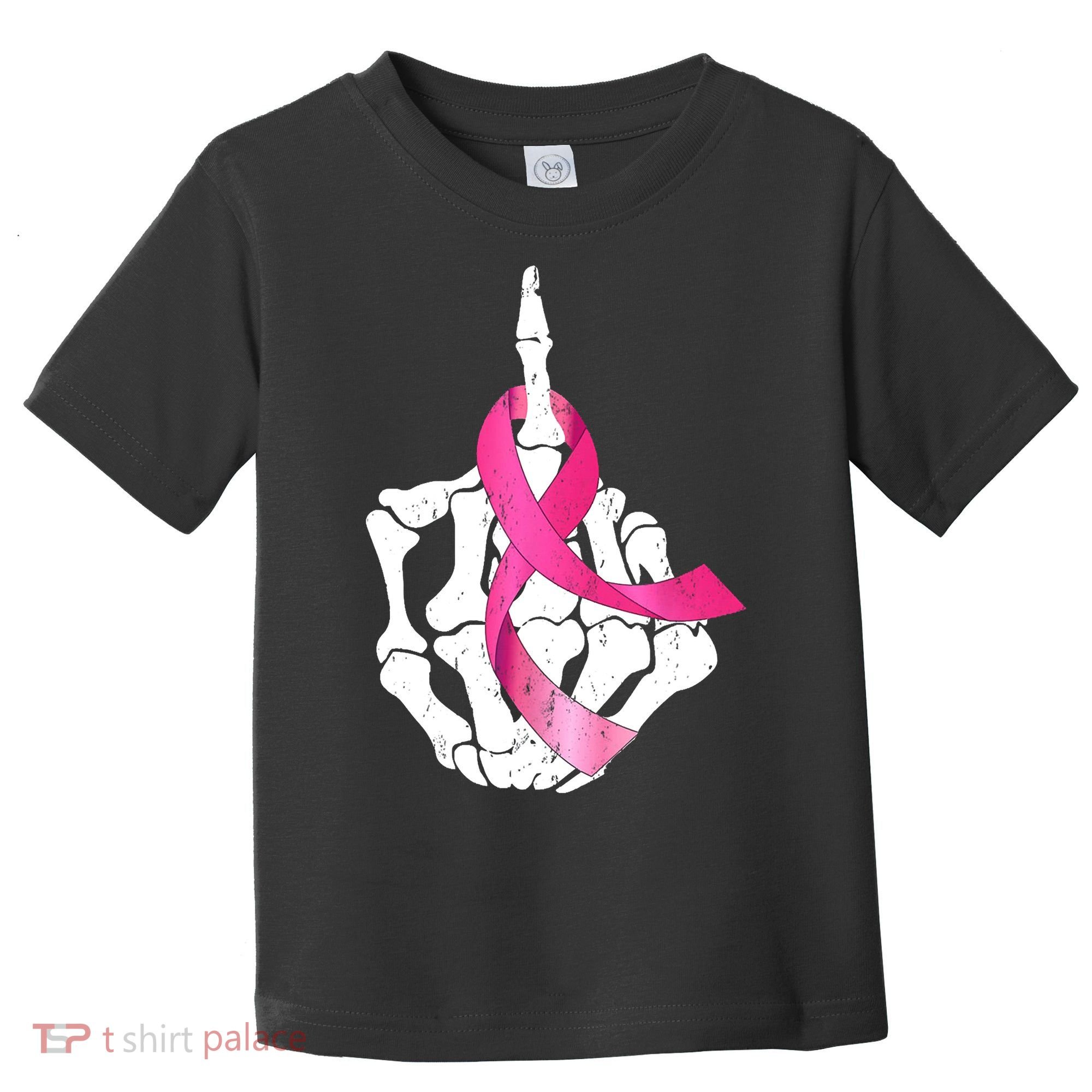 Breast Cancer Skeleton Hand Fuck Pink Funny Awareness Toddler T-Shirt