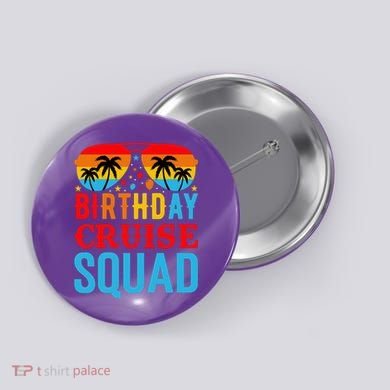 Birthday Cruise Squad Button