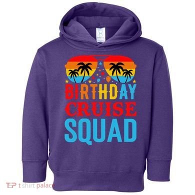 Birthday Cruise Squad Toddler Hoodie