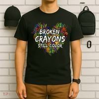 Broken Crayons Still Color Mental Health Awareness Supporter T-Shirt thumb 6