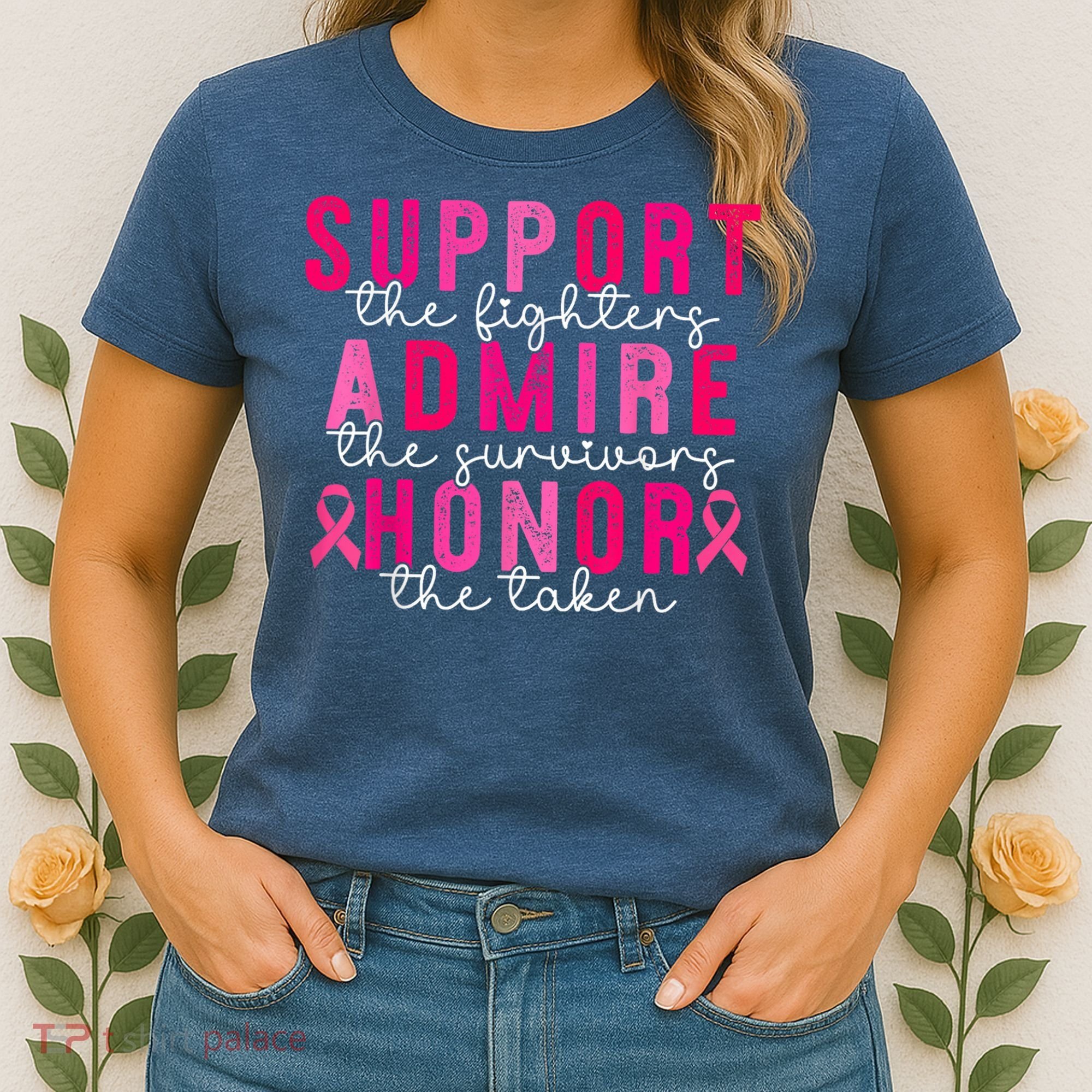 Breast Cancer Support Admire Honor Breast Cancer Awareness Women's T-Shirt