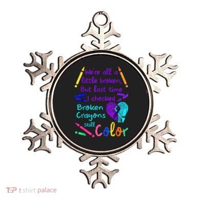 Broken Crayons Still Color Tee Suicide Prevention Awareness Ornament
