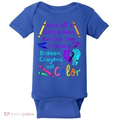 Broken Crayons Still Color Tee Suicide Prevention Awareness Baby Bodysuit