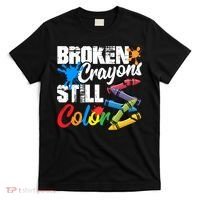 Broken Crayons Still Colortal Health Awareness T-Shirt thumb 0