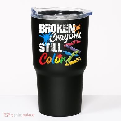 Broken Crayons Still Colortal Health Awareness Tumbler