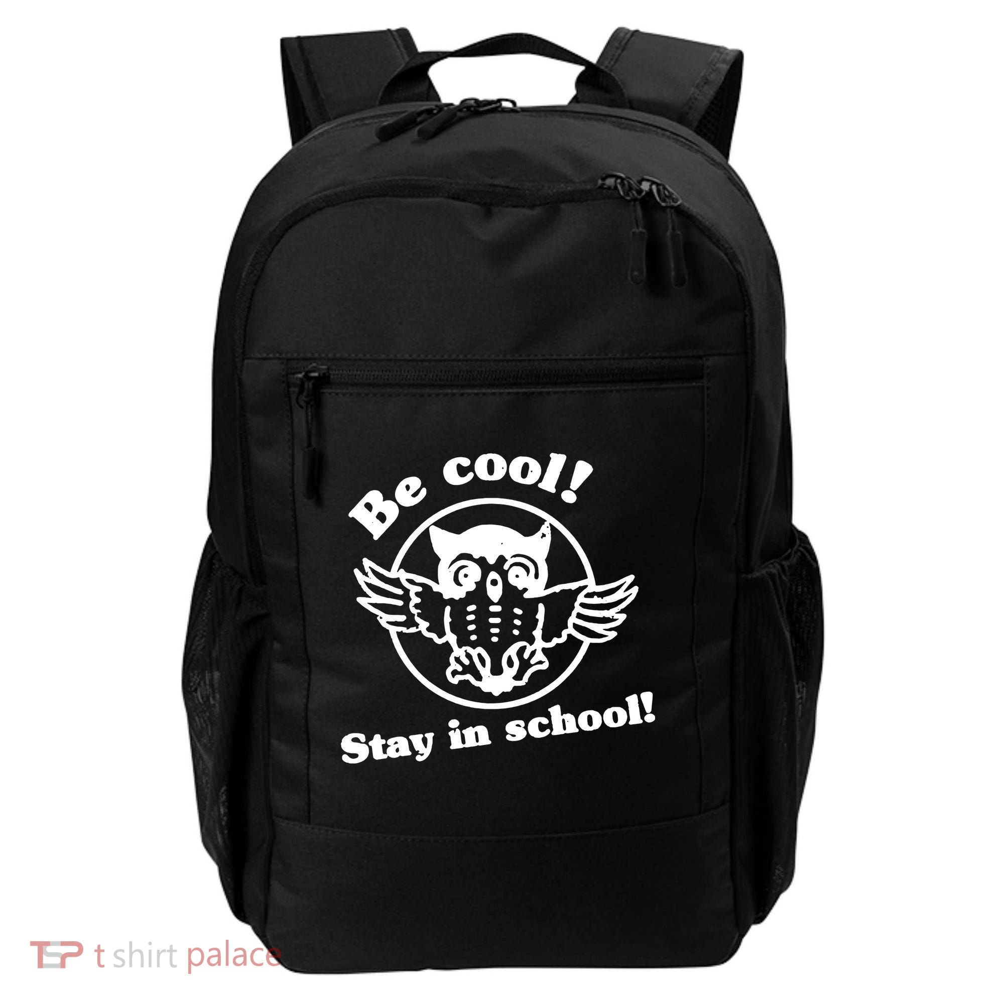 Be Cool Stay In School Backpack