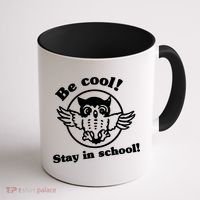 Be Cool Stay In School Coffee Mug thumb 1