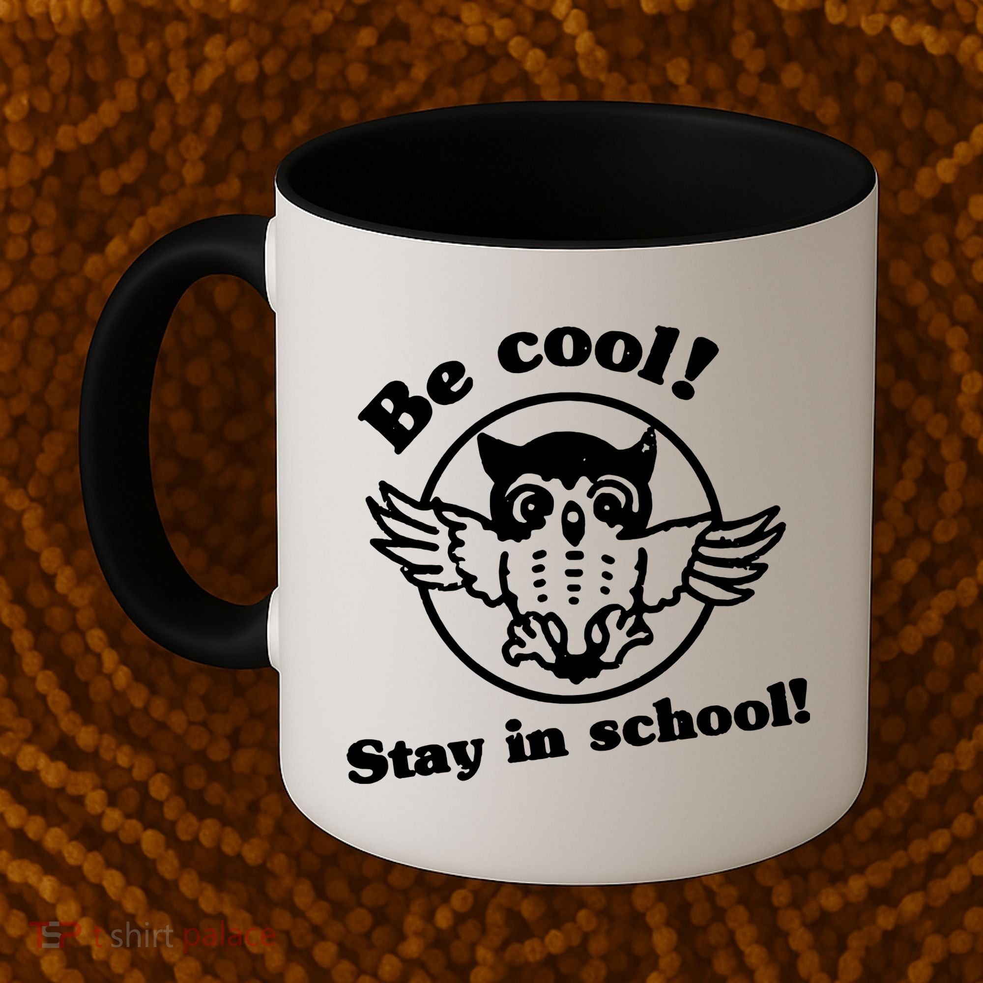 Be Cool Stay In School Coffee Mug