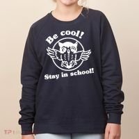 Be Cool Stay In School Women's Sweatshirt thumb 0