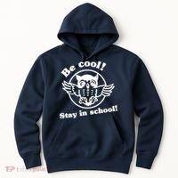 Be Cool Stay In School Hoodie thumb 0