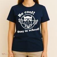 Be Cool Stay In School T-Shirt thumb 4