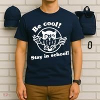 Be Cool Stay In School T-Shirt thumb 6