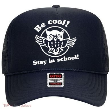Be Cool Stay In School Hat